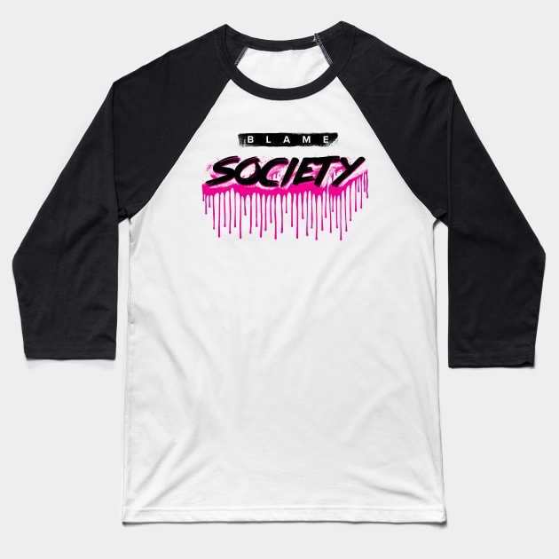 Blame Society Baseball T-Shirt by CHAKRart